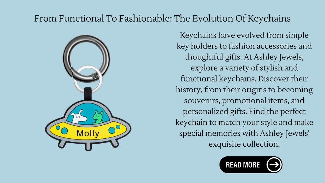 From Functional To Fashionable: The Evolution Of Keychains